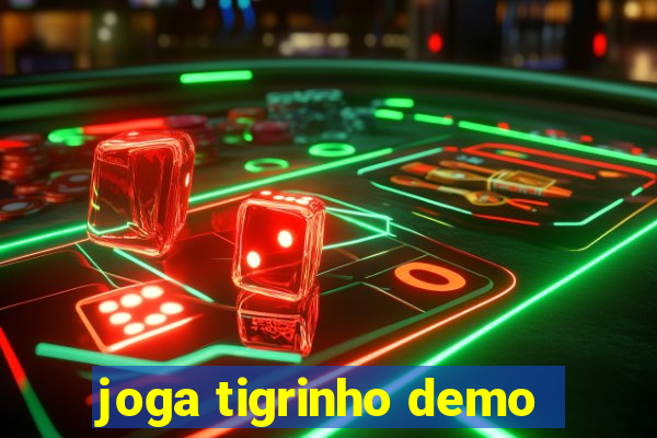 joga tigrinho demo